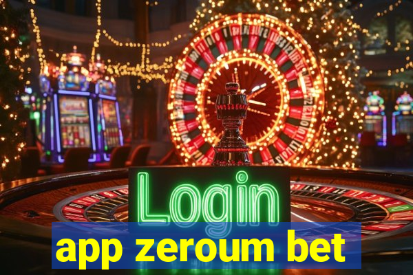 app zeroum bet